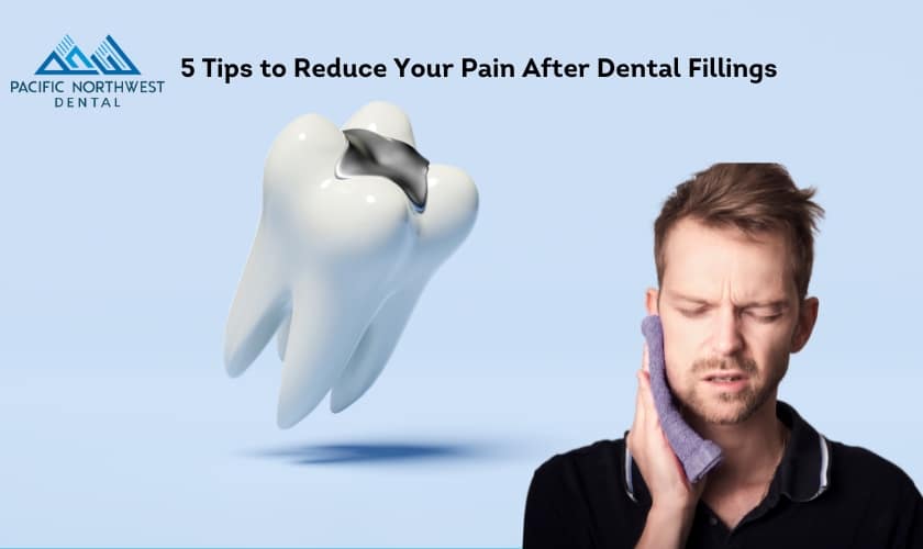 5 Tips to Reduce Your Pain After Dental Fillings